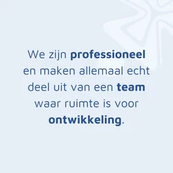 Quote van een collega: "We zijn professioneel en maken allemaal echt deel uit van een team waar ruimte is voor ontwikkeling."
