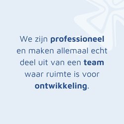 Quote van een collega: "We zijn professioneel en maken allemaal echt deel uit van een team waar ruimte is voor ontwikkeling."